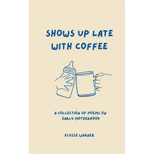 Shows Up Late With Coffee - Paperback