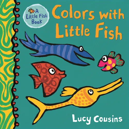 Colors with Little Fish: (A Rhyming Board Book for Babies and Toddlers to Learn Colors - Featuring Under-The-Sea Ocean Animals) - Board Book