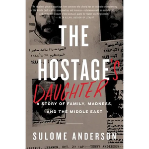 The Hostage's Daughter: A Story of Family, Madness, and the Middle East - Paperback