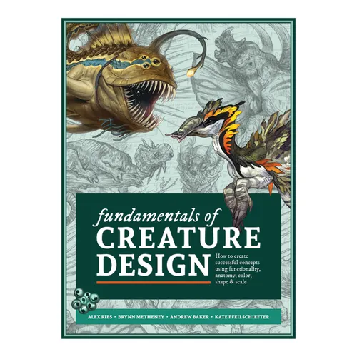 Fundamentals of Creature Design: How to Create Successful Concepts Using Functionality, Anatomy, Color, Shape & Scale - Paperback
