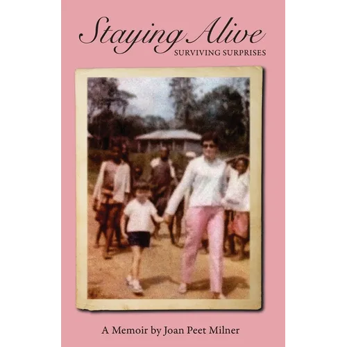 Staying Alive: Surviving Surprises - Paperback