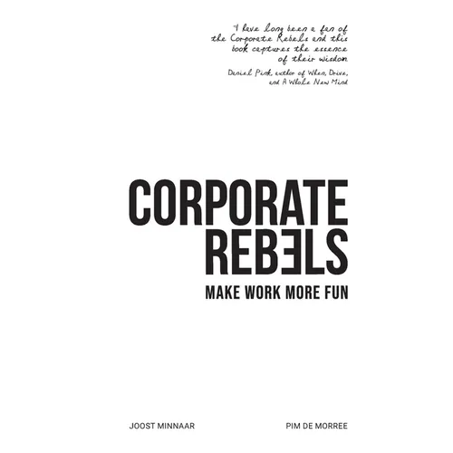 Corporate Rebels: Make work more fun - Hardcover