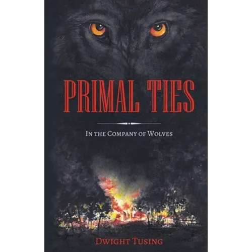 Primal Ties: In The Company Of Wolves - Paperback