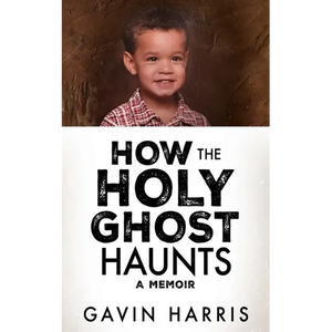 How the Holy Ghost Haunts: A Memoir - Paperback