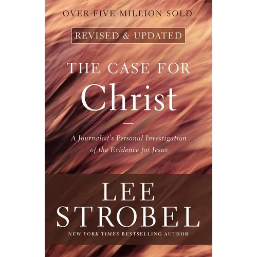 The Case for Christ: A Journalist's Personal Investigation of the Evidence for Jesus - Paperback