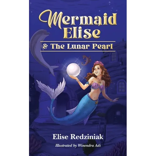 Mermaid Elise and The Lunar Pearl - Paperback