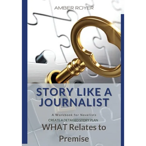 Story Like a Journalist - What Relates to Premise - Paperback