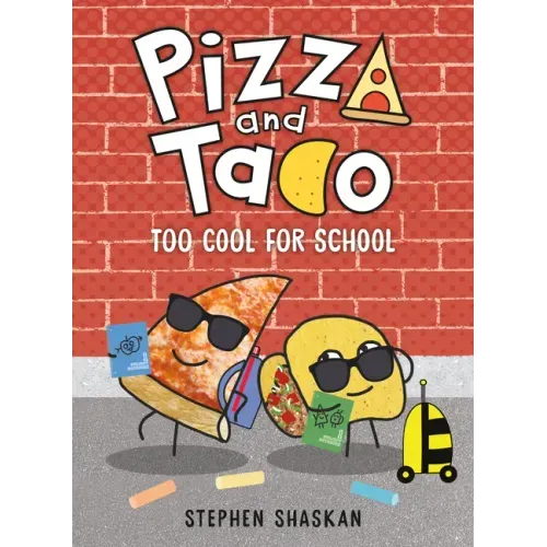 Pizza and Taco: Too Cool for School: (A Graphic Novel) - Hardcover