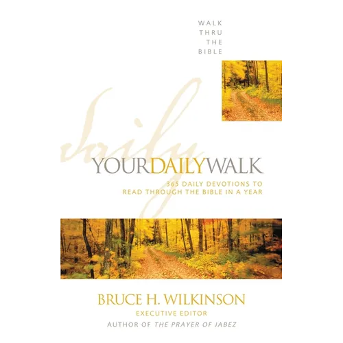 Your Daily Walk: 365 Daily Devotions to Read Through the Bible in a Year (a 365-Day Devotional) - Paperback