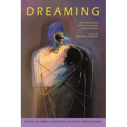 Dreaming: Anthropological and Psychological Interpretations - Paperback