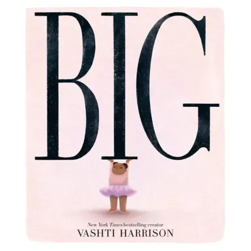 Big (Caldecott Medal Winner & Coretta Scott King Honor Title) - Hardcover