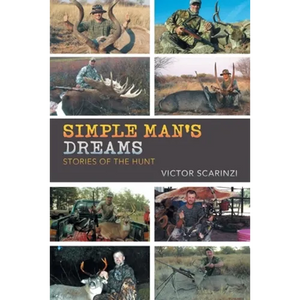 Simple Man'S Dreams: Stories of the Hunt - Paperback