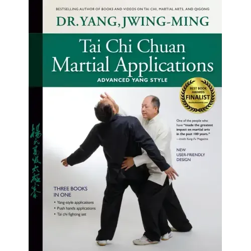 Tai Chi Chuan Martial Applications: Advanced Yang Style - Paperback