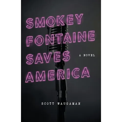 Smokey Fontaine Saves America - Paperback