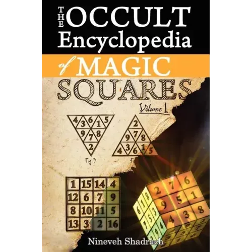 Occult Encyclopedia of Magic Squares: Planetary Angels and Spirits of Ceremonial Magic