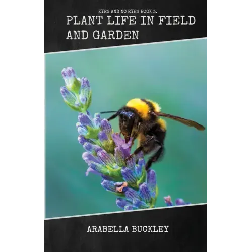 Plant Life in Field and Garden - Paperback