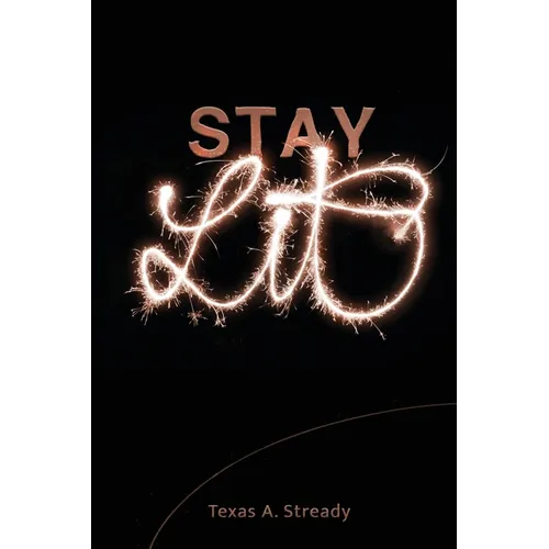 Stay Lit: ...Freedom That Lasts - Paperback
