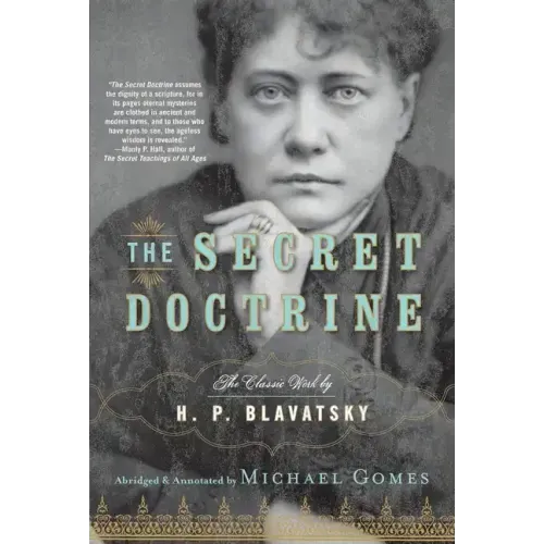 The Secret Doctrine: The Classic Work, Abridged and Annotated - Paperback