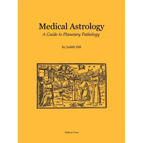 Medical Astrology: A Guide to Planetary Pathology - Paperback