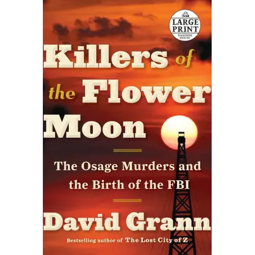 Killers of the Flower Moon: The Osage Murders and the Birth of the FBI - Paperback