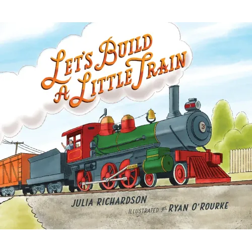 Let's Build a Little Train - Hardcover