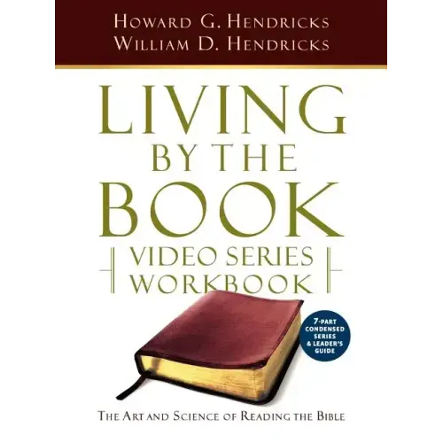 Living by the Book Video Series Workbook (7-Part Condensed Version) - Paperback