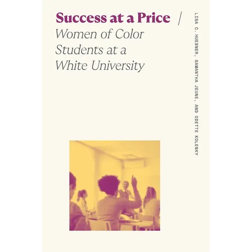 Success at a Price: Women of Color Students at a White University - Paperback