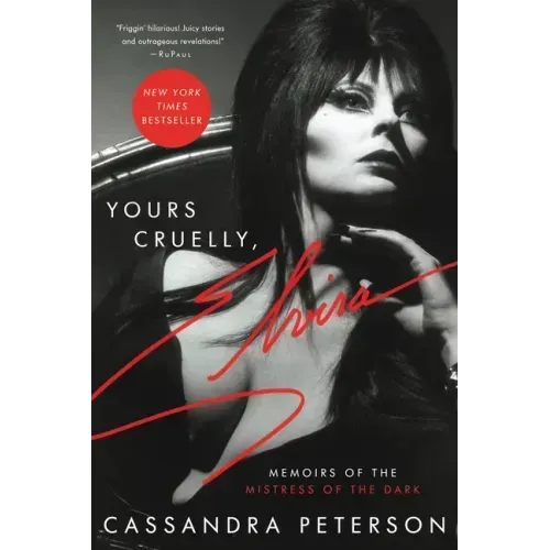 Yours Cruelly, Elvira: Memoirs of the Mistress of the Dark - Paperback