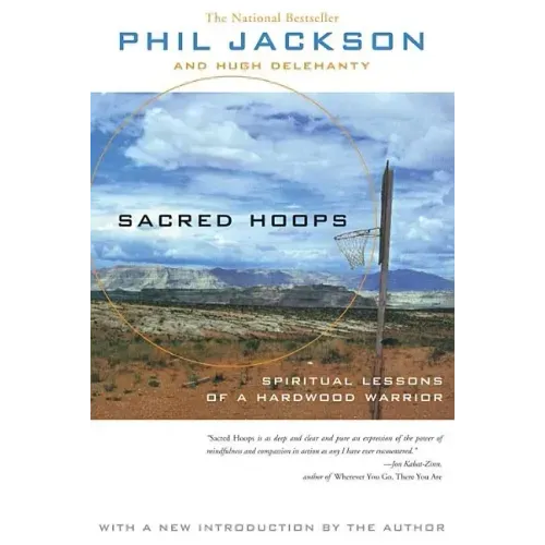 Sacred Hoops: Spiritual Lessons of a Hardwood Warrior - Paperback