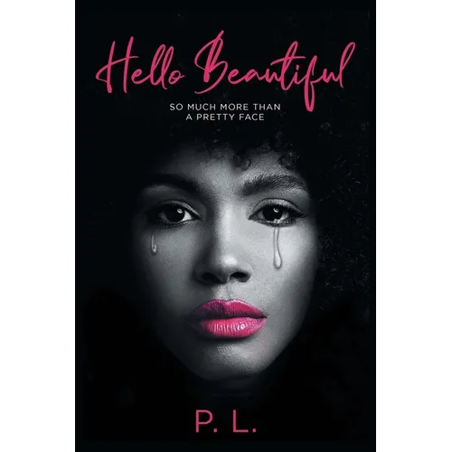 Hello Beautiful: So Much More Than A Pretty Face - Paperback