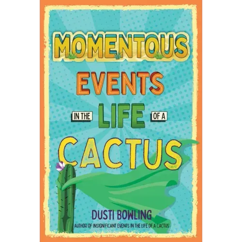 Momentous Events in the Life of a Cactus - Paperback