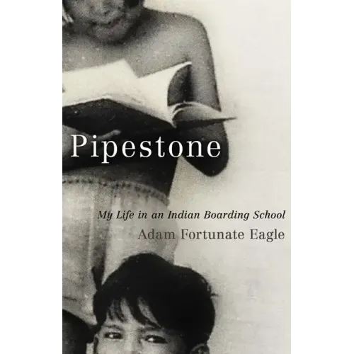 Pipestone: My Life in an Indian Boarding School - Paperback
