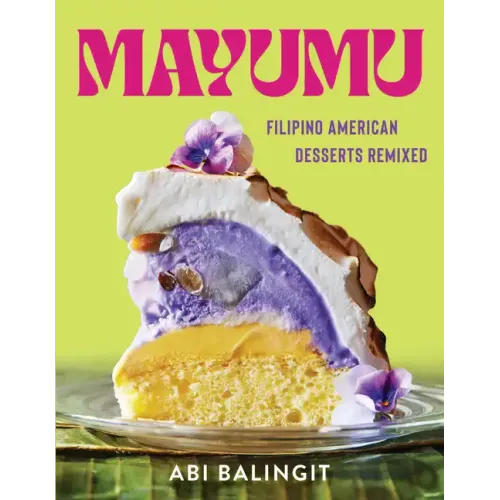 Mayumu: Filipino American Desserts Remixed - Hardcover