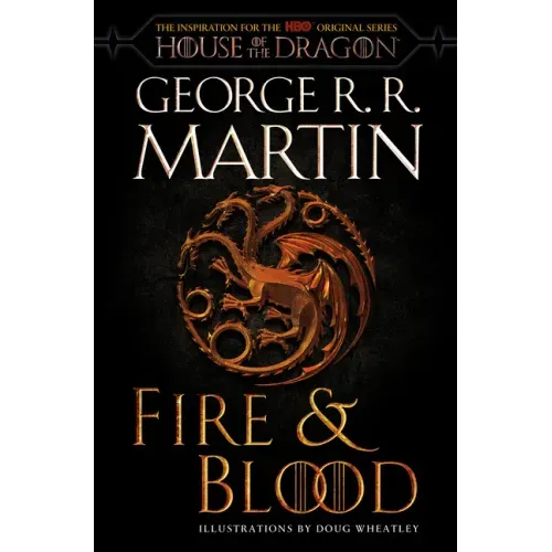 Fire & Blood (HBO Tie-In Edition): 300 Years Before a Game of Thrones - Paperback