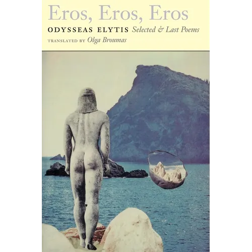 Eros, Eros, Eros: Selected & Last Poems - Paperback
