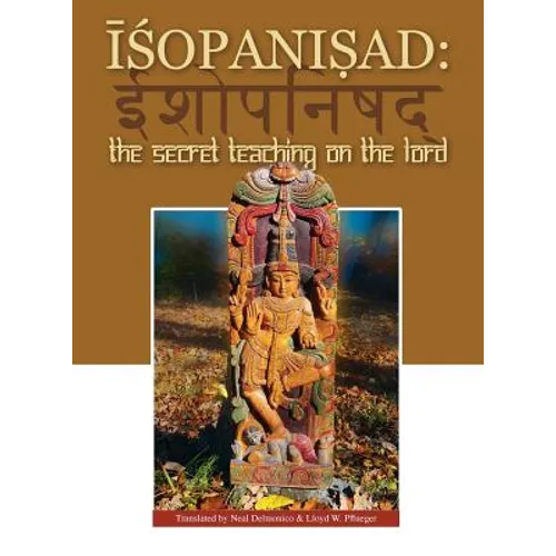 Isopanisad: the Secret Teaching on the Lord - Hardcover