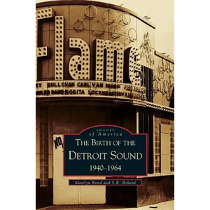 Birth of the Detroit Sound: 1940-1964 - Hardcover