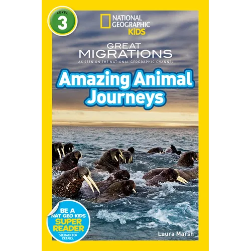 Great Migrations Amazing Animal Journeys (National Geographic Kids Readers, Level 3): As Seen on the National Geographic Channel - Paperback