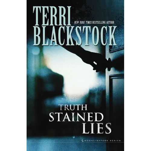 The Truth Stained Lies: A Gripping Christian Suspense Novel of Family, Faith, and Deception - Paperback