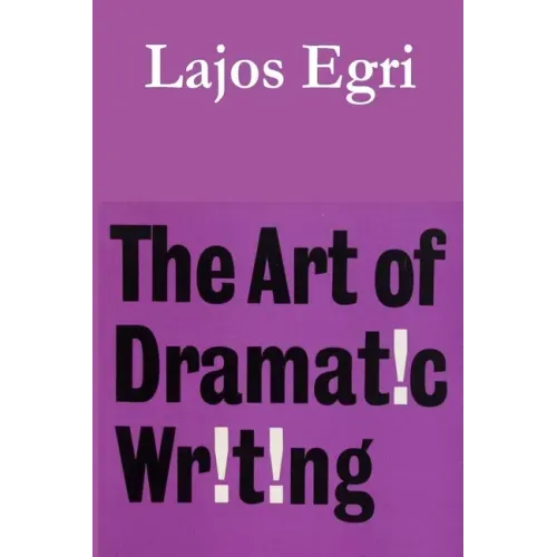 The Art of Dramatic Writing - Paperback