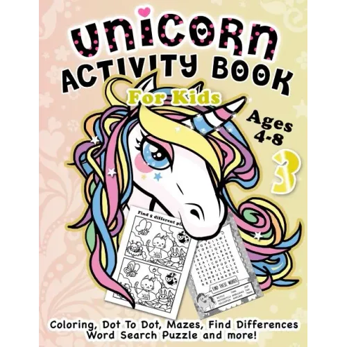 Unicorn Activity Book for Kids Ages 4-8: Fantastic Beautiful Unicorns - A Fun Kid Workbook Game For Learning, Coloring, Dot To Dot, Mazes, Find Differ