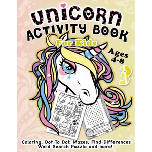 Unicorn Activity Book for Kids Ages 4-8: Fantastic Beautiful Unicorns - A Fun Kid Workbook Game For Learning, Coloring, Dot To Dot, Mazes, Find Differ - Paperback