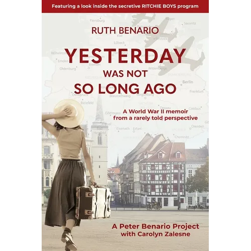 Yesterday Was Not So Long Ago: A Story of Its Time - Paperback