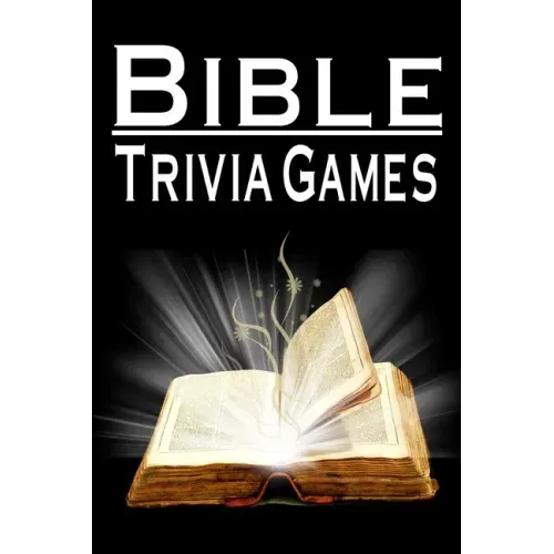 Bible Trivia Games: 1000+ Questions to Sharpen Your Understanding of Scripture - Paperback