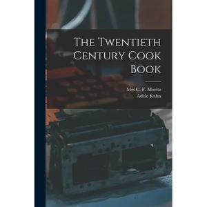 The Twentieth Century Cook Book - Paperback