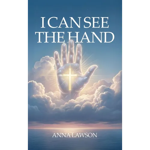I Can See the Hand - Hardcover
