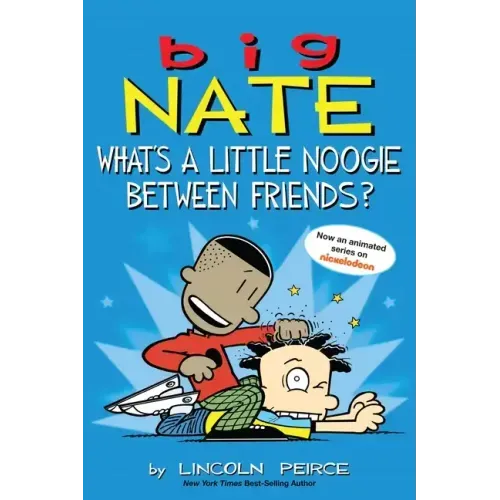 Big Nate: What's a Little Noogie Between Friends?: Volume 16 - Paperback