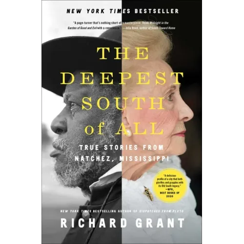 The Deepest South of All: True Stories from Natchez, Mississippi - Paperback