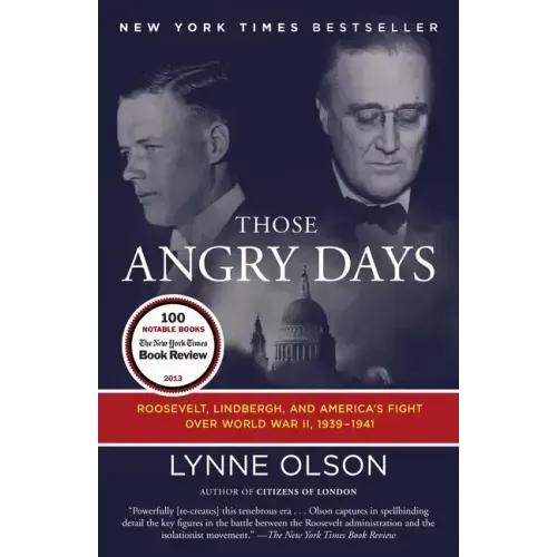 Those Angry Days: Roosevelt, Lindbergh, and America's Fight Over World War II, 1939-1941 - Paperback