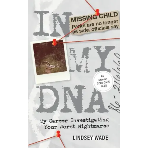 In My DNA: My Career Investigating Your Worst Nightmares - Paperback